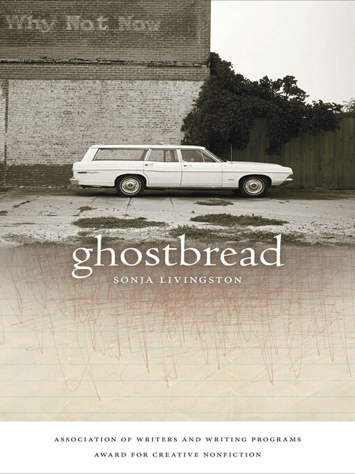 Title details for Ghostbread by Sonja Livingston - Available